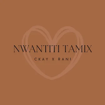 Nwantiti Tamix by Maharani