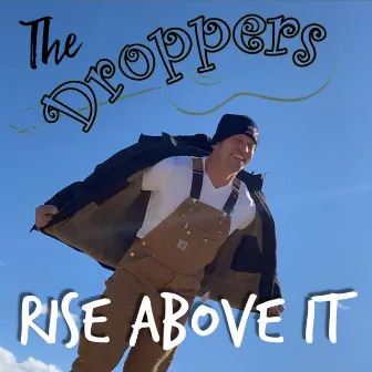 Rise Above It by The Droppers