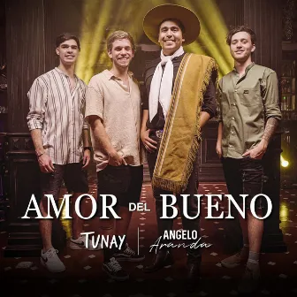 Amor del Bueno by Tunay