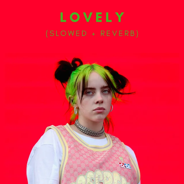 Lovely - Slowed + Reverb