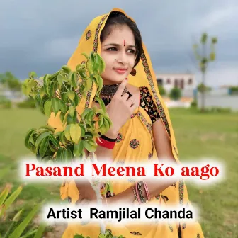 Pasand Meena Ko aago by Ramjilal Chanda