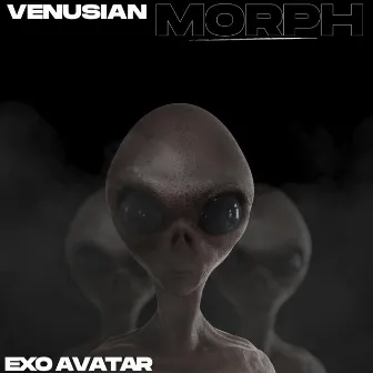 Venusian Morph by Exo Avatar