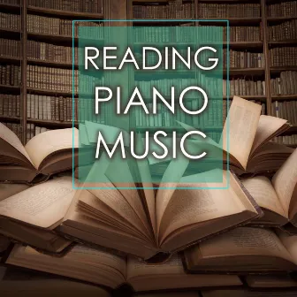 Reading Piano Music - Background Songs to Read by Unknown Artist