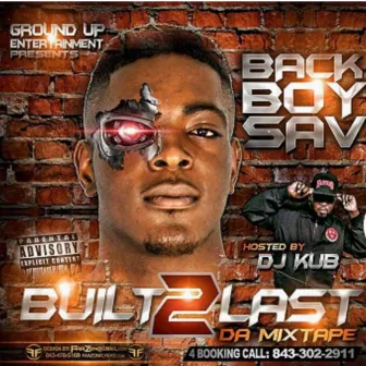 BUILT TO LAST by Backboy Sav