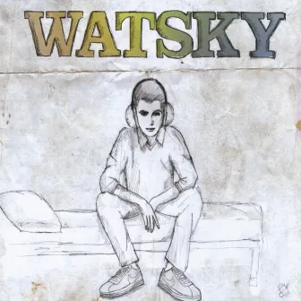 Watsky by Watsky