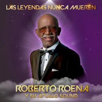 Las Leyendas Nunca Mueren by Roberto Roena Y Su Apollo Sound