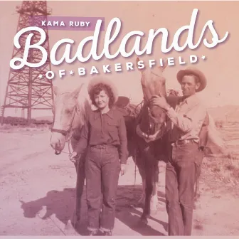 Badlands of Bakersfield by Kama Ruby