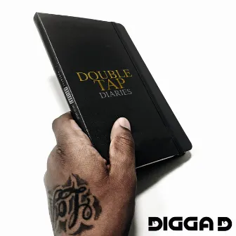 Double Tap Diaries by Digga D