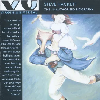 The Unauthorised Biography by Steve Hackett