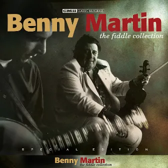 The Fiddle Collection: Special Edition by Benny Martin