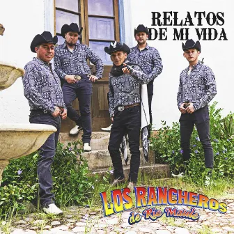 Relatos de Mi Vida by Los Rancheros De Rio Maule