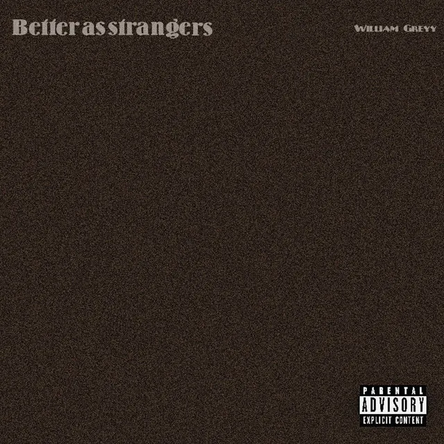 Better as Strangers