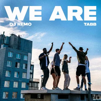 We Are by Dj Remo