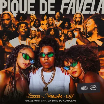 Pique de Favela (feat. Crias da Música, DJ Swag do Complexo & DetonaCry) by MC Lizzie