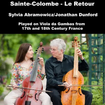 Le Sieur de Sainte-Colombe: Le Retour by Sylvia Abramowicz