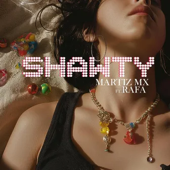 Shawty by Martiz Mx