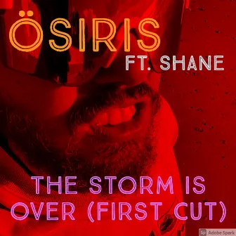 Storm is Over (First Cut) by OSIRIS