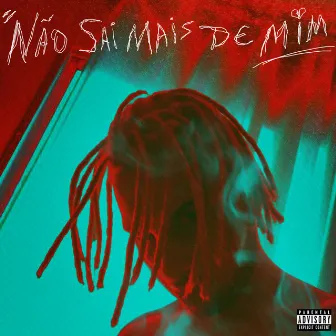 Não Sai Mais de Mim by FR 011