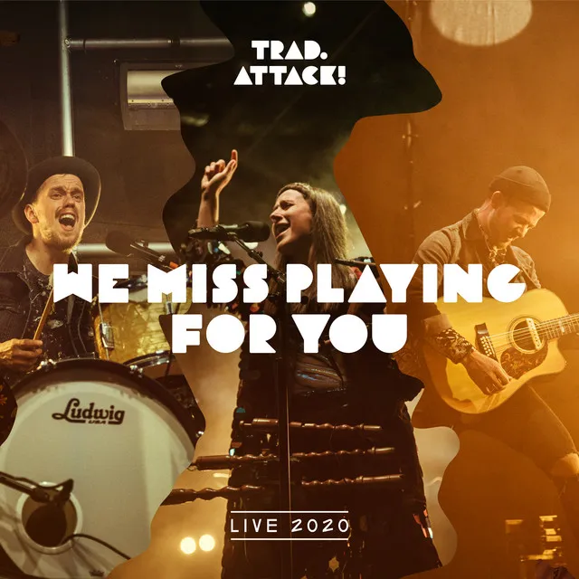 We Miss Playing for You (Live 2020)