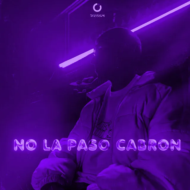 No La Paso Cabron