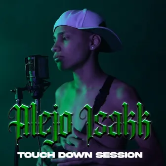 Touch Down Session by Alejo Isakk