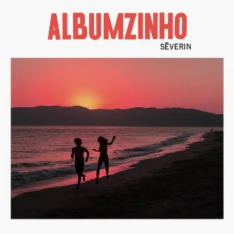 Albumzinho by Séverin