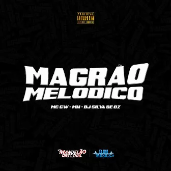 Magrão Melódico by DJ Silva de Oz