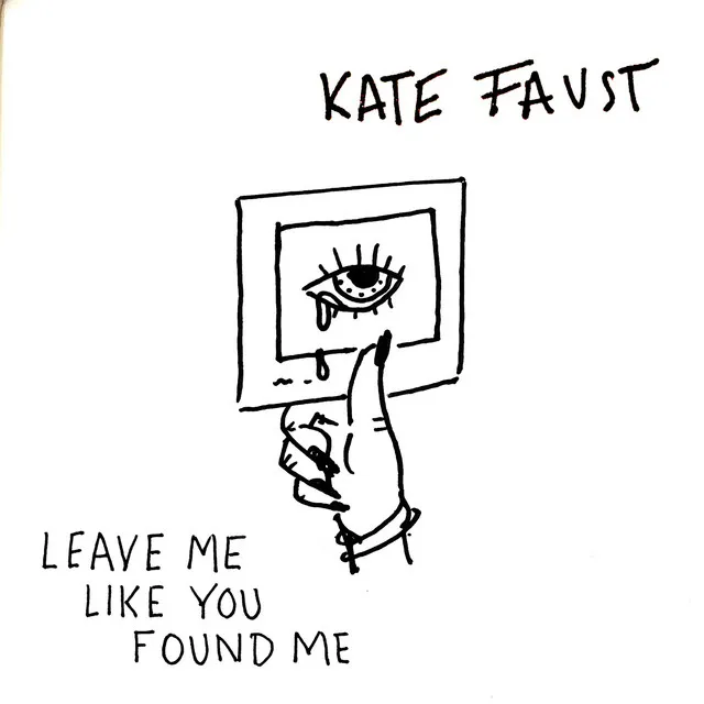 Leave Me (Like You Found Me)