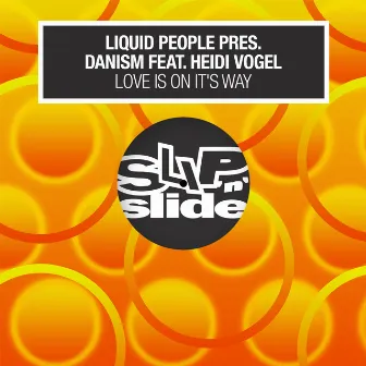 Love Is On It's Way by Liquid People