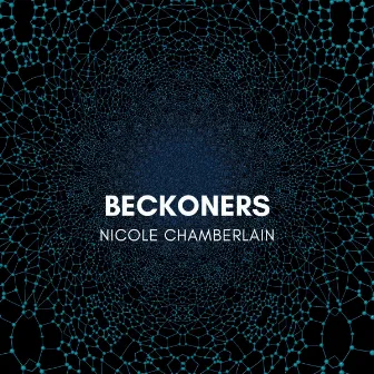 Beckoners by Nicole Chamberlain