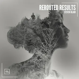 Rerouted Results by Steven Blair