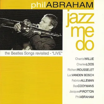 Jazz Me Do by Phil Abraham