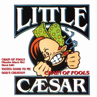 Chain Of Fools by Little Caesar