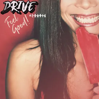 Feel Good by DRIVE