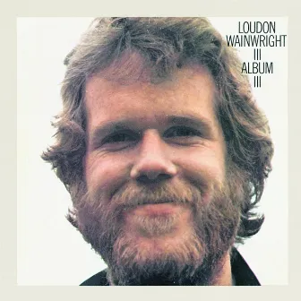 Album III by Loudon Wainwright III