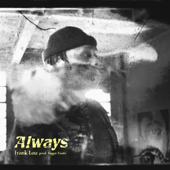 Always by Frank Lou