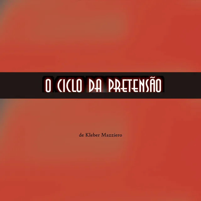 O Ciclo da Pretensão