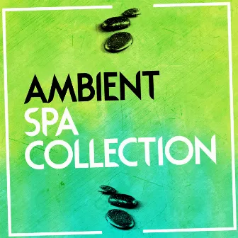 Ambient Spa Collection by Spa, Relaxation and Dreams