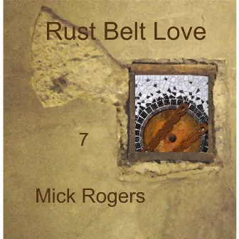 Rust Belt Love 7 by Mick Rogers