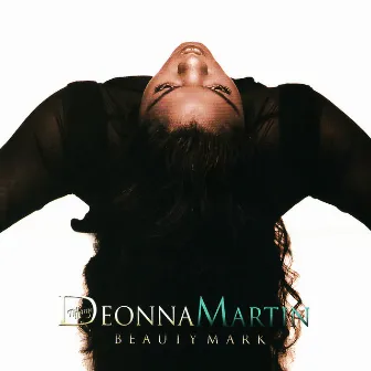 Beauty Mark by Deonna Martin