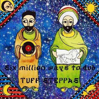 Six Million Ways to Dub by Tuff Steppas