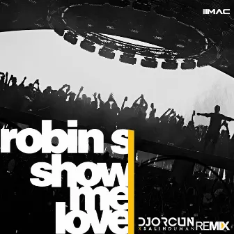 Show Me Love (Remix) by Salih Duman