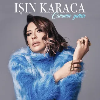 Canımın Yarısı by Işın Karaca