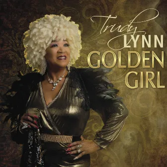 Golden Girl Blues by Trudy Lynn