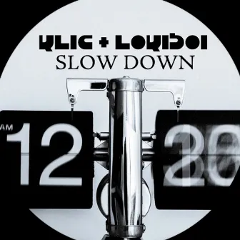 Slow Down by Klic