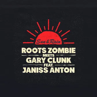 Sun & Rain by Roots Zombie