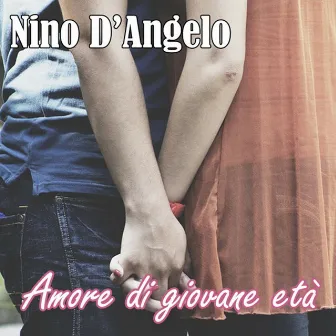 Amore di giovane età by Nino D'Angelo