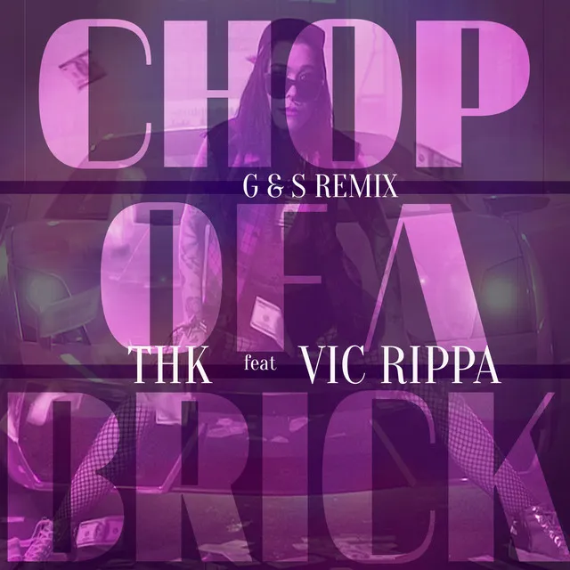 Chop of a Brick (feat. Vic Rippa) - G&S Remix