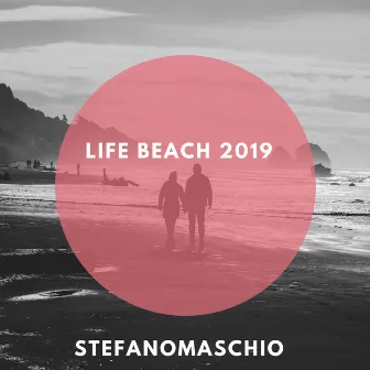 Life Beach 2019 by Stefano Maschio