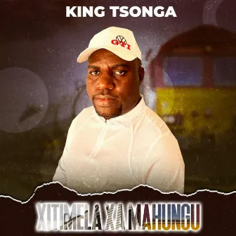 Xitimela xa mahungu by KING TSONGA